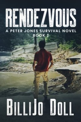 Rendezvous A Peter Jones Survival Novel, Book 2 -  NEW Billijo Doll 2022-03-05