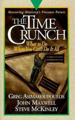 Time Crunch: Mastering Ministry (Pressure Points) - Hardcover - VERY GOOD