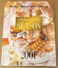 Better Homes and Gardens Celebrate the Season by Not Available (2001, HC, GOOD)