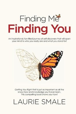 Finding Me Finding You: An Inspirational, Fun-Filled Journey of Self-Discovery T