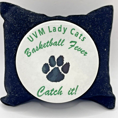 UVM Lady Cats BASKETBALL FEVER Button Pinback University of Vermont CATAMOUNTS