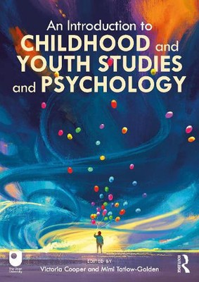 An Introduction to Childhood and Youth Studies and Psychology by Victoria Cooper