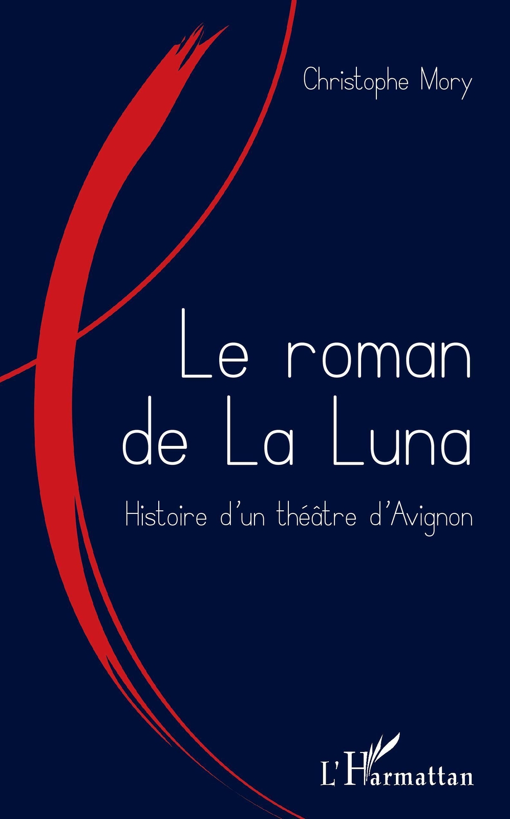 Thumbnail - Le Roman De La Luna | Christophe Mory | Histoire D'un Théâtre