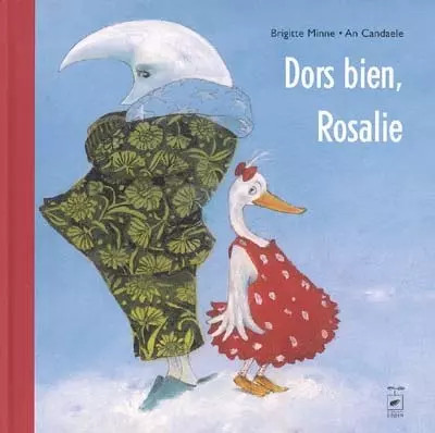 Schlaf gut, Rosalie, Brigitte Minne und An Candaele