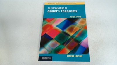 An Introduction to Godels Theorems (Cambridge Introductions to Ph