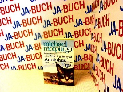The Amazing Story of Adolphus Tips (English Edition) Morpurgo, Michael: