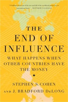 The End of Influence: What Happens When Other Countries Have the Money (Paperbac