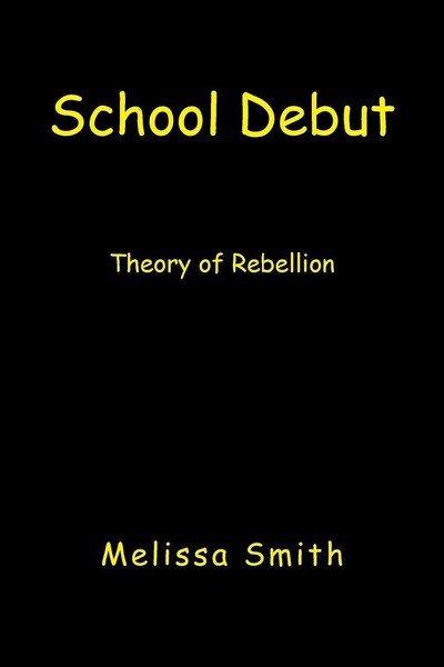 Melissa Smith | School Debut | Taschenbuch | Englisch (2007) | Xlibris-image