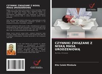 Czynniki Zwi¿Zane Z Nisk¿ Mas¿ Urodzeniow¿ Elie Caleb Mimbula