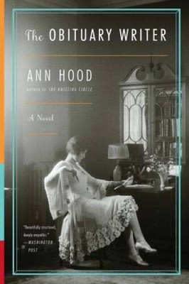 The Obituary Writer: A Novel - Paperback By Hood, Ann - VERY GOOD