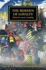 The Burden of Loyalty (48) (The Horus Heresy)