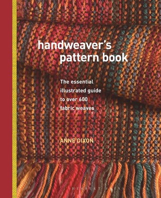 Handweaver's Pattern Book: The Essential Illustrated Guide to Over 600 Fabric We