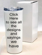 20 oz stainless steel tumbler with funny-sarcastic-inspirational sayings