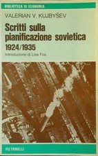 SCRITTI SULLA PIANIFICAZIONE SOVIETICA 1924 / 1935  KUJBYSEV VALERIAN V.