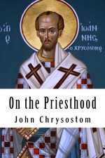 On the Priesthood: With Extensive Notes