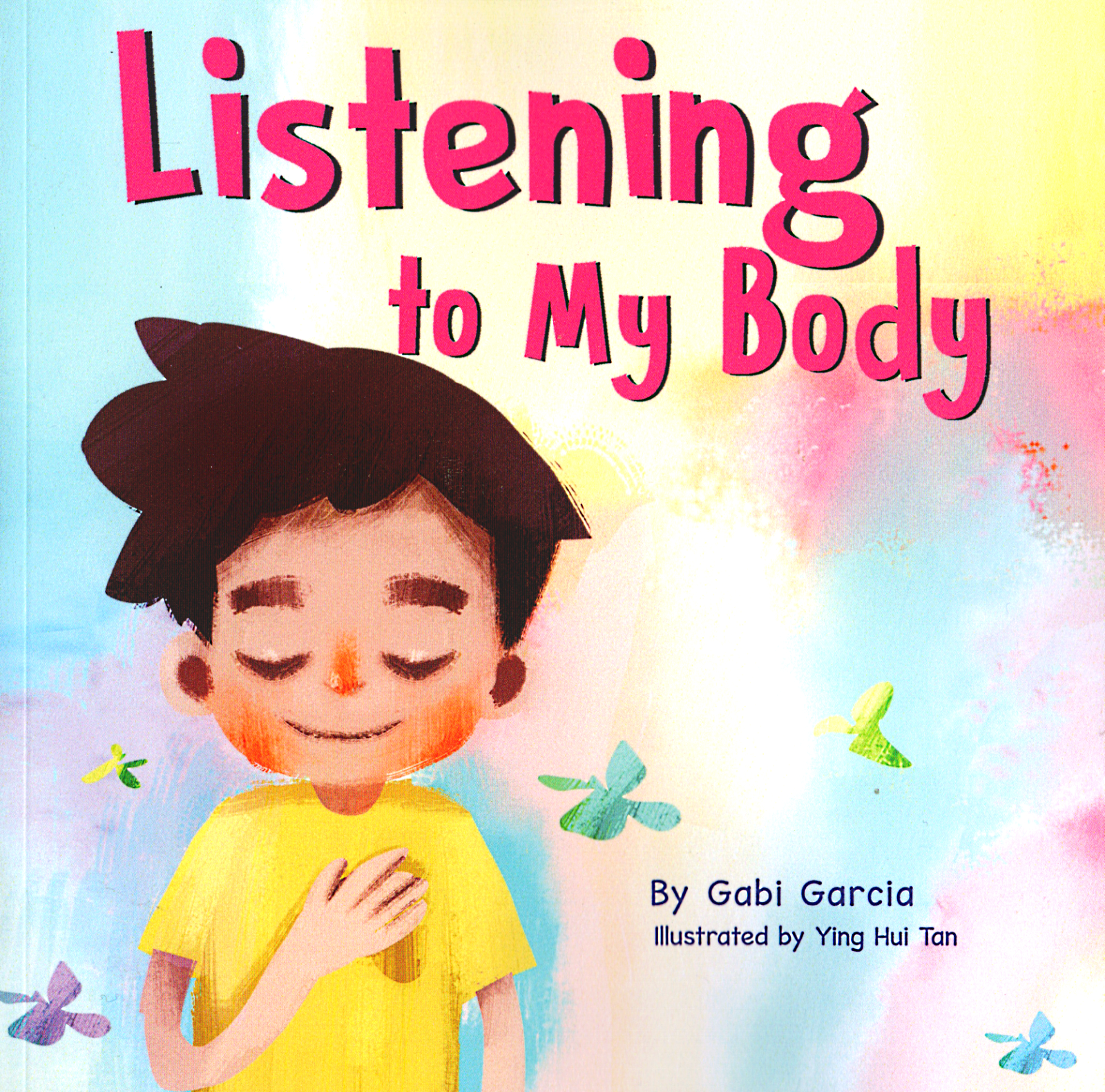 Listening to My Body - Gabi Garcia - Childrens Body Feelings Paperback, V. Good