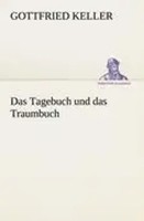 Das Tagebuch Und Das Traumbuch Gottfried Keller Taschenbuch 68 S. Deutsch 2012