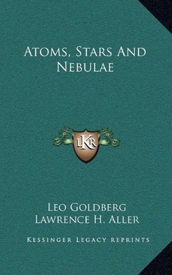 ATOMS, STARS AND NEBULAE By Leo Goldberg & Lawrence H. Aller - Hardcover **NEW**