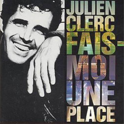 Альбом Julien Clerc Fais-Moi Une Place (CD) (ИМПОРТИРОВАН ИЗ Великобритании)