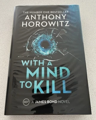 RARE With A Mind To Kill James Bond 007 Horowitz SIGNED 1st UK HC Goldsboro #701 - Image 1 of 4