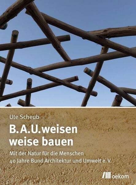 B.a.u.weisen – Weise Bauen