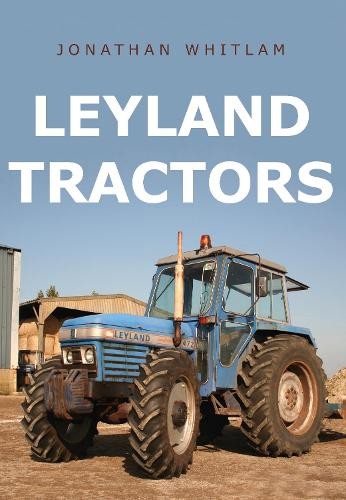 Leyland Tractors by Jonathan Whitlam - 9781445667102