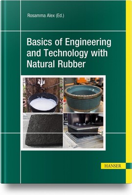 Basics of Engineering and Technology with Natural Rubber by Rosamma Alex Hardcov
