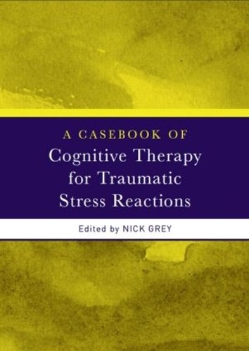 A Casebook of Cognitive Therapy for Traumatic Stress Reactions - Image 2