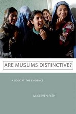 Are Muslims Distinctive?: A Look at the Evidence by M. Steven Fish (English) Har