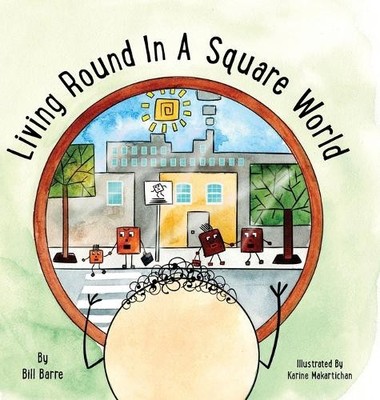 Bill Barre Living Round In A Square World (Gebundene Ausgabe)