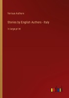 Stories By English Authors - Italy Various Authors