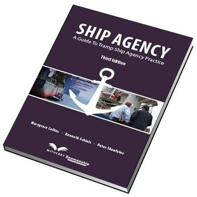 SHIP AGENCY: A GUIDE TO TRAMP SHIP AGENCY PRACTICE By Marygrace Collins *VG+*