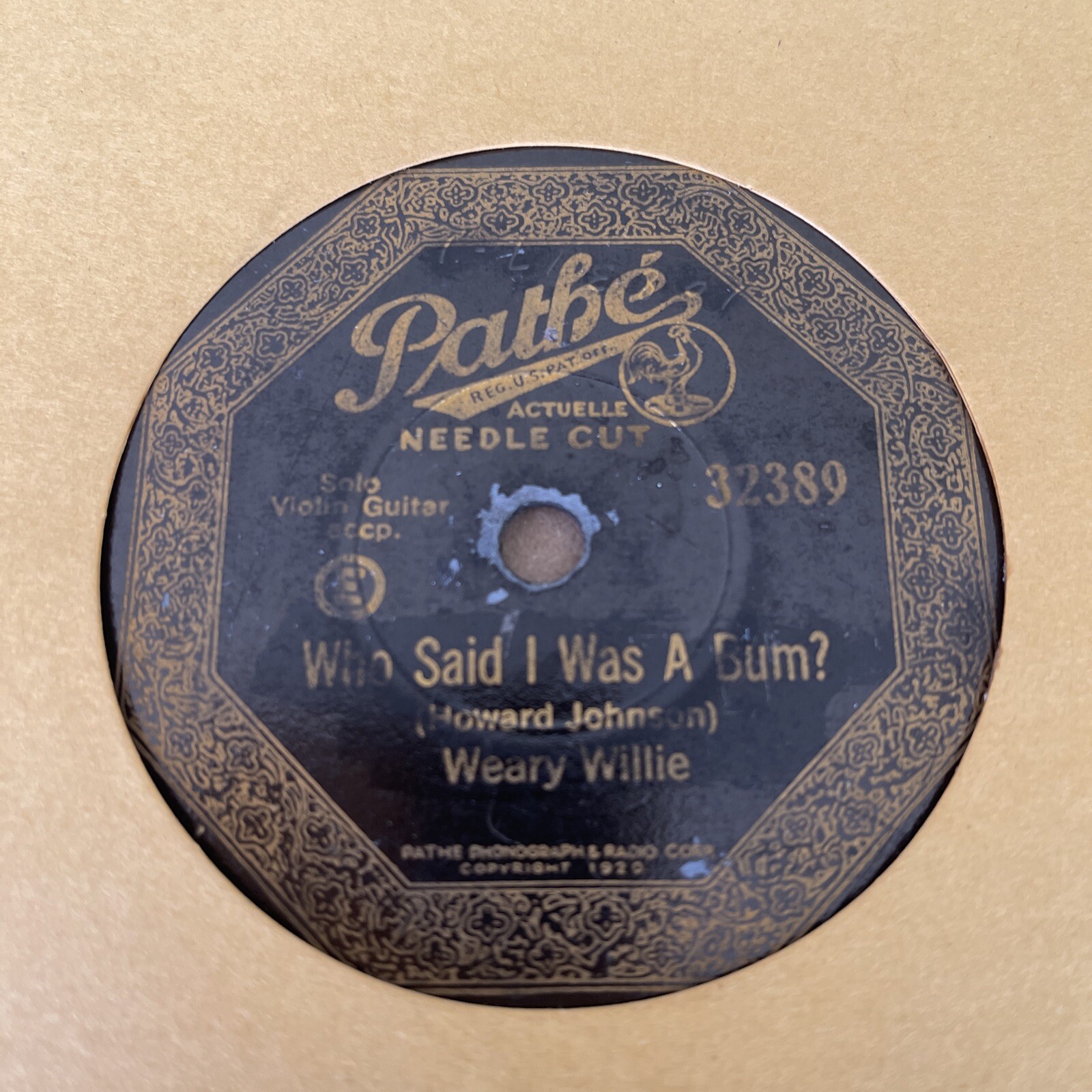 Pathe Records 32389 Weary Willie: WHO SAID I WAS A BUM? Jack Of All Trades 