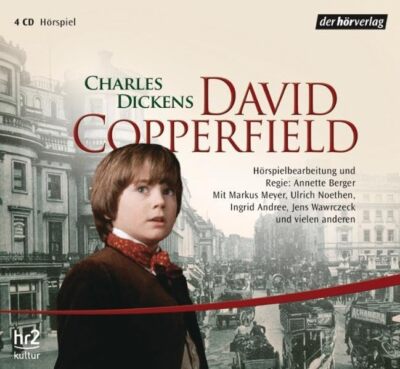 David Copperfield (Hörspiel) von Charles Dickens | Hörbuch