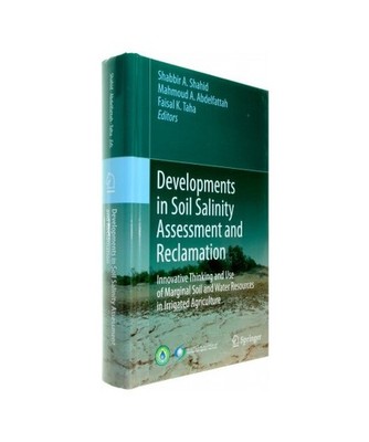 Developments in Soil Salinity Assessment and Reclamation: Innovative Thinking an