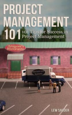 Project Management 101: 101 Tips for Success- paperback, 0983026688, Sauder, new