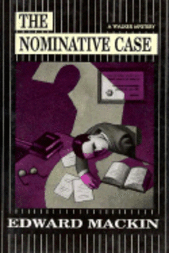 The Nominative Case by Edward MacKin The Nominative Case by Edward MacKin