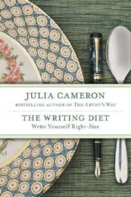 The Writing Diet: Write Yourself Right-Size - Hardcover By Cameron, Julia - GOOD