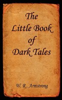 W. R. Armstrong | The Little Book Of Dark Tales | Taschenbuch | Englisch (2012)