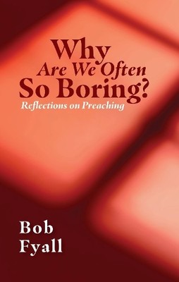 Bob Fyall Why Are We Often So Boring? (Taschenbuch)