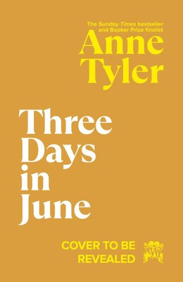 Three Days in June Anne Tyler Buch Englisch 2025 Random House UK Ltd