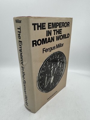 The Emperor in the Roman World (31BC - AD337) Millar, Fergus Hardcover Firs
