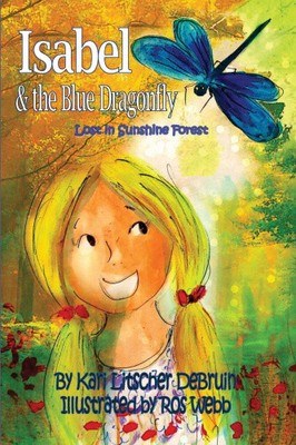 Isabel & die blaue Libelle: Lost in Sunshine Forest (Sunshine Forest Friends)
