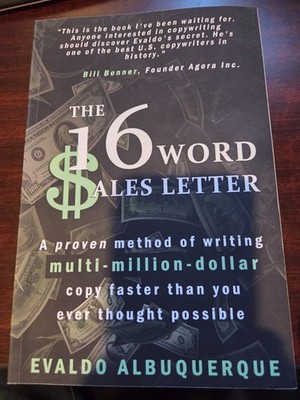 THE 16-WORD SALES LETTER: A PROVEN METHOD OF WRITING MULTI-MI... Evaldo Albuquer