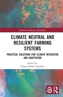 Climate Neutral and Resilient Farming Systems: Practical Solutions for Climate M