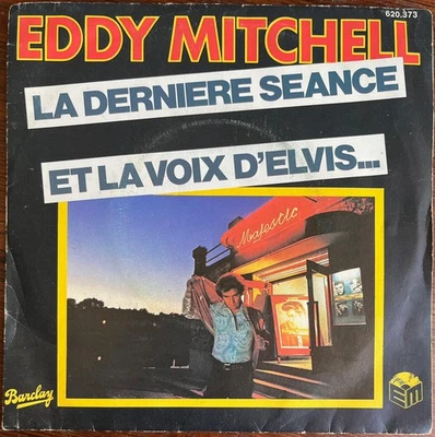EDDY MITCHELL La Dernière Séance Et La Voix D'Elvis 1977 Original SP Barclay 45T - Photo 1/4