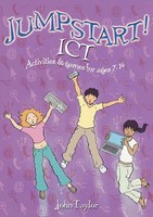 Jumpstart! ICT ICT Activities And Games For Ages 7-14 John Taylor Taschenbuch