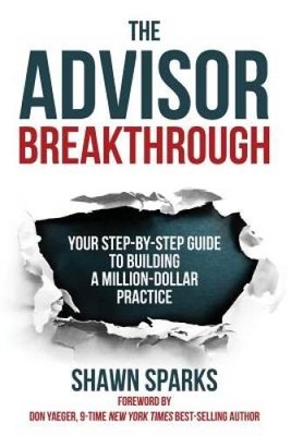 The Advisor Breakthrough: Your Step-by-Step Guide To Building A Million-D - GOOD