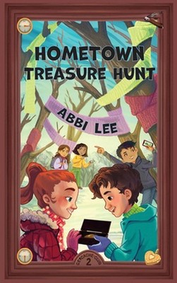 Hometown Treasure Hunt by Abbi Lee Paperback Book