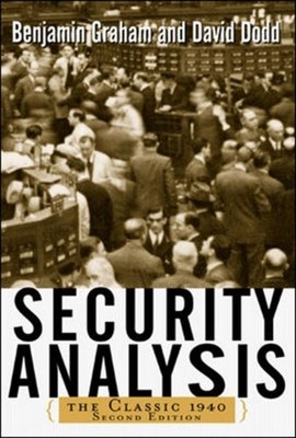 Security Analysis: The Classic 1940 Edition by Benjamin Graham (Hardback Book)